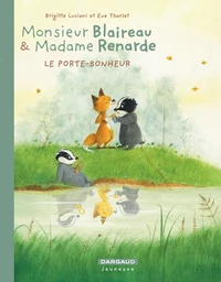 Monsieur Blaireau et Madame Renarde - Tome 7 - Le Porte-bonheur