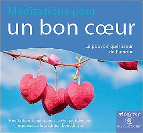  Tharpa Editions - Méditations pour un bon coeur. 1 CD audio
