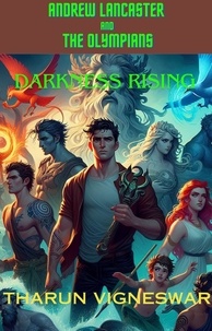  Tharun Vigneswar PS - Darkness Rising - Andrew Lancaster and The Olympians, #1.