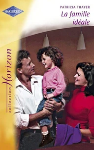 La famille idéale (Harlequin Horizon)