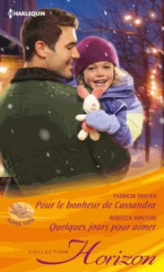 Pour le bonheur de Cassandra ; Quelques jours pour aimer