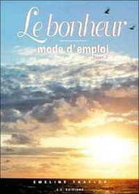 Le bonheur : mode d'emploi