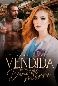 Vendida Para O Dono Do Morro