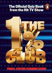 The 1% Club - The Official Quiz Book : The compulsive quiz for all the family as seen on TV.