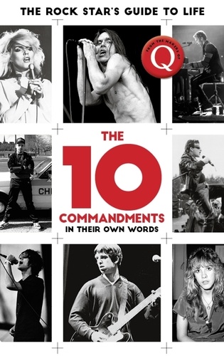 The 10 Commandments. The Rock Star's Guide to Life