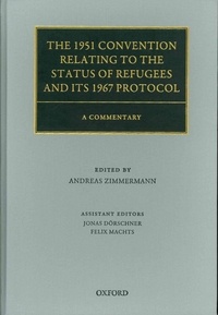 The 1951 Convention Relating to the Status of Refugees and its 1967 Protocol - A Commentary.
