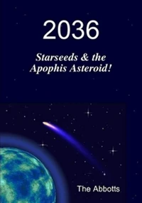 2036 - Starseeds &amp; the Apophis Asteroid!