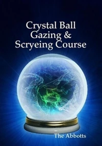 Crystal Ball Gazing &amp; Scryeing Course