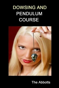 Dowsing and Pendulum Course
