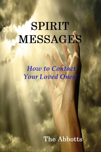  The Abbotts - Spirit Messages - How to Contact Your Loved Ones!.