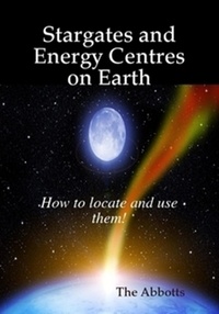  The Abbotts - Stargates and Energy Centres on Earth - How to Locate and Use Them!.
