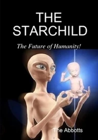 The Starchild - The Future of Humanity!