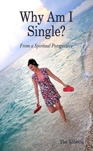  The Abbotts - Why Am I Single? From a Spiritual Perspective..