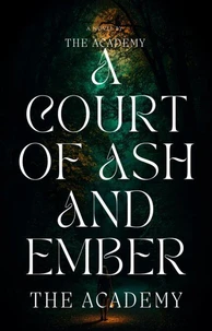 A Court Of Ash and Ember