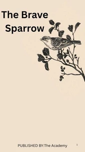 The Brave Sparrow