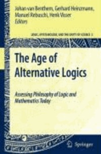 Johan Van Benthem - The Age of Alternative Logics: Assessing Philosophy of Logic and Mathematics Today.