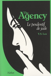 Ying S. Lee - The Agency Tome 1 : Le pendentif de jade.