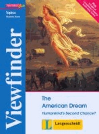 The American Dream - Students' Book - Humankind's Second Chance?, Englisch.