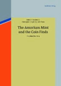 The Amorium Mint and the Coin Finds - Amorium Reports 4.