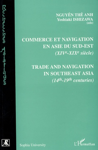 Commerce et navigation en Asie du Sud-Est (XIVe-XIXe siècle)