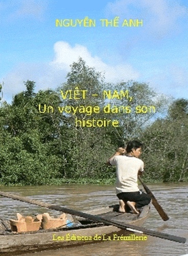 Thê-Anh Nguyen - Viêt-Nam, un voyage dans son histoire.