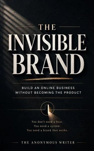 The Invisible Brand