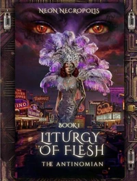 Liturgy of Flesh: Book 1
