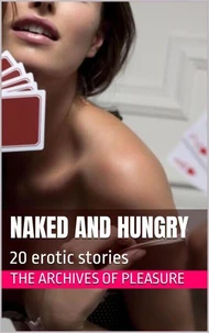Naked and Hungry