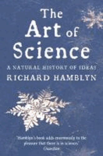 The Art of Science - A Natural History of Ideas.