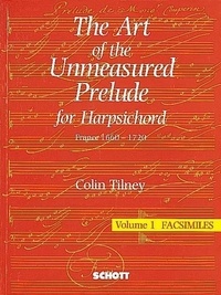 Colin Tilney - The Art of the French Unmeasured Prelude - France 1660-1720. harpsichord..