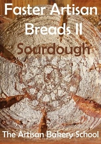  The Artisan Bakery School - Faster Artisan Breads II Sourdough.