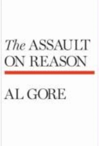 The Assault on Reason.