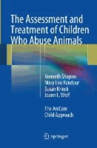 The Assessment and Treatment of Children Who Abuse Animals - The AniCare Child Approach.