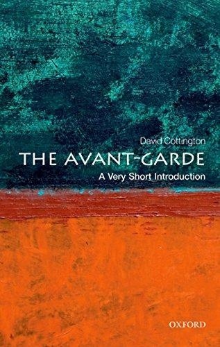 The Avant Garde: A Very Short Introduction.