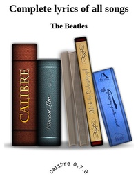  The Beatles - Complete Lyrics of all Songs.