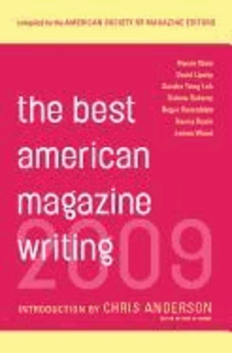 The Best American Magazine Writing 2009.