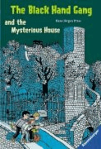 The Black Hand Gang and the Mysterious House - Englische Ausgabe mit vielen Vokabeln.