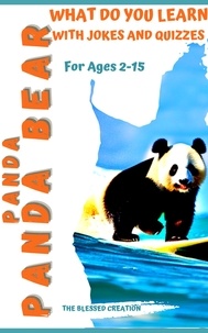  The Blessed Creation - Panda Panda Bear What Do You Learn: With Jokes and Quizzes.