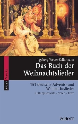 Ingeborg Weber-kellermann - The book of Christmas songs - 151 German Advent and Christmas songs.