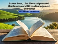  The Canorous Contributor - Stress Less, Live More: AI-powered Mindfulness and Stress Management Techniques - Personalized wellness with AI, #4.
