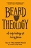 Beard Theology. A holy history of hairy faces