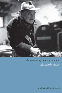 The Cinema of Bela Tarr