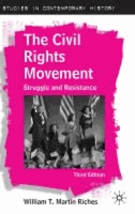 The Civil Rights Movement - Struggle and Resistance.