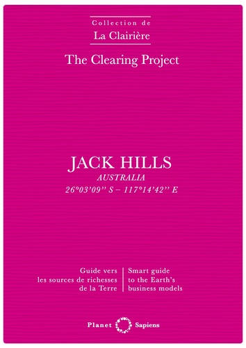 Jack Hills. Guide vers les sources de richesse de la Terre