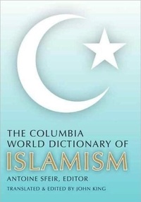 The Columbia World Dictionary of Islamism.