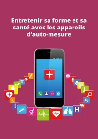 Entretenir sa forme et sa santé avec les appareils d'auto-mesure