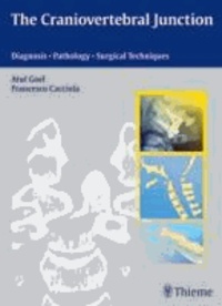 The Craniovertebral Junction - Diagnosis · Pathology · Surgical Techniques.