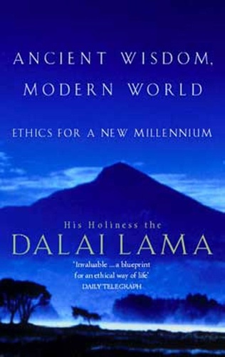 Ancient Wisdom, Modern World. Ethics for the New Millennium