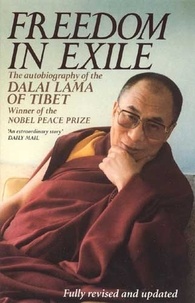 The Dalai Lama - Freedom In Exile - The Autobiography of the Dalai Lama of Tibet.