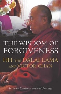 The Dalai Lama et Dalai Lama - The Wisdom Of Forgiveness.